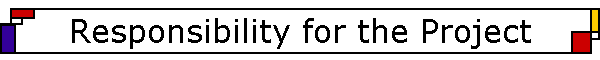 Responsibility for the Project